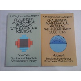 CHALLENGING MATHEMATICAL PROBLEMS WITH ELEMENTARY SOLUTIONS - YAGLOM
